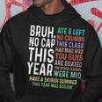 Bruh This Year Was Goated No Cap 面白い 学校最後の日 パーカー 面白い贈り物