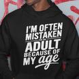 I'm Often Mistaken For An Adult Because Of My Age パーカー 面白い贈り物