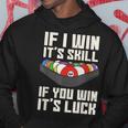 If I Win It'skill If You Win It's Luck プールプレーヤー プール ビリヤード パーカー 面白い贈り物