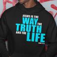 Jesus Is The Way The Truth And The Life – John 14 パーカー 面白い贈り物
