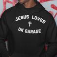 Jesus Loves Uk Garage パーカー 面白い贈り物