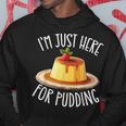 Just Here For Pudding デザイン メンズ レディース デザートプリン パーカー 面白い贈り物