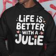 Life Is Better With A Julie 面白い名前 Julie パーカー 面白い贈り物