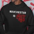 Manchester Is Red ファニー ユナイテッド フットボール サポーター パーカー 面白い贈り物