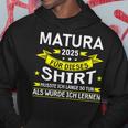 Matura 2025 Für Dieses Musste Würde Ich Matura Bestanden Kapuzenpullover Lustige Geschenke