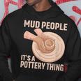 Mud People Its A Pottery Thing 陶器 陶芸家 セラミスト Pottery 陶芸 パーカー 面白い贈り物