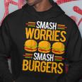 Smash Worriesmash Burgers tress Relief Quote パーカー 面白い贈り物