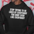 Stop Trying To Be Liked By Everybody パーカー 面白い贈り物