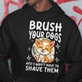 あなたの犬をブラッシングして、私はそれらを剃る必要はありません パーカー 面白い贈り物