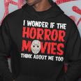 ホラー映画「I Wonder If Horror Movies Think About Me Too 」ホラームービー パーカー 面白い贈り物