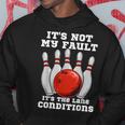 ボウリング It's Not My Fault It's The Lane Conditions ボウラー パーカー 面白い贈り物