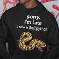 遅くなってごめんなさい、ボールパイソン面白いボールパイソンを見ました パーカー 面白い贈り物