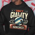 重力に従いなさい、それが法です Obey Gravity It's The Law パーカー 面白い贈り物