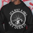 面白いロードバイク サイクリング It's Just A Hill Get Over It パーカー 面白い贈り物