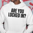 Are You Locked In モチベーションを高めるオールキャップブラックテキストデザイン パーカー 面白い贈り物