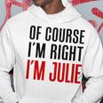もちろんi'm Right I'm Julie パーカー 面白い贈り物