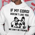 コーギー犬、私のコーギーがあなたを気に入らなければ、私たちはできません パーカー 面白い贈り物