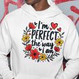 完璧なフローラルギフトアイデア I'm Perfect The Way I Am パーカー 面白い贈り物