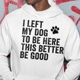 私は犬をここに置き去りにしました。これは良い方がいいおもしろい犬のジョーク パーカー 面白い贈り物