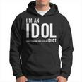 I'm An Idol Do You Want To Be An Idol ギフトアイデア パーカー