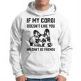 コーギー犬、私のコーギーがあなたを気に入らなければ、私たちはできません パーカー