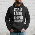 It's A Louie Thing You Wouldn't Understand Louie Thing パーカー 彼への贈り物