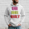 グッド・バイブス・オンリー 長袖tシャツ パーカー 彼への贈り物