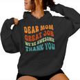 Dear Mom Great Job We're Awesome Thank You Retro Women Hoodie