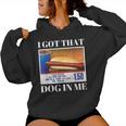 I Got That Dog In Me、 Hot Dog Meme レディースパーカー