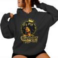 It's My Birthday Melanin Queen African American Afro Women Women Hoodie