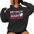 Rugby Don't Make Me Use My Rugby Momボイス。 長袖tシャツ レディースパーカー