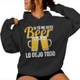 I Tu Me Dices Beer Lo Dejo Todo Cuello Sudadera con capucha para mujer