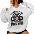 Connect To God The Password Is Prayer Jesus Christian Faith。 レディースパーカー