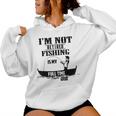 Cute I'm Not Retired Fishing Is My Full-Time Job ギフト レディースパーカー