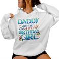 Daddy Of The Birthday Girl Matching Oceania Adventure Family Women Hoodie
