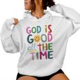 God Is Good All The Time Faith-Based Christian Bible Verse Women Hoodie