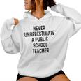 Never Underestimate A Publicchool Teacher Motivational レディースパーカー