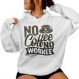 No Coffee No Workee 面白いコーヒー愛好家 レディースパーカー