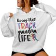 That Track Grandma Life Track And Field Grandma Women Hoodie
