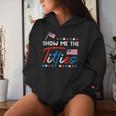 4Th Of July Show Me The Adult Humor Patriot Women Women Hoodie Gifts for Her