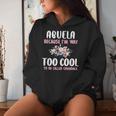 Abuela Because I'm Too Cool Be Called Grandma Floral Flower Women Hoodie Gifts for Her
