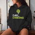 Day Dinking Pickleball Pickle Ball Dink Women Women Hoodie Gifts for Her