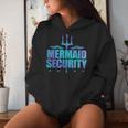 Mermaid Security Dad Mom Mermaid Family Mermaid Squad Women Hoodie Gifts for Her