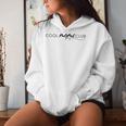Cool Moms Club Mother's Day New Mama Motherhood Mom Life Women Hoodie Gifts for Her