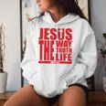 Jesus Is The Way Truth Life クリスチャン 男性 女性 クリスチャン レディースパーカー 彼女への贈り物