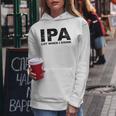 Ipa Lot When I Drink Beer Drinking レディースパーカー 面白い贈り物