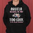 Abuela Because I'm Too Cool Be Called Grandma Floral Flower Women Hoodie