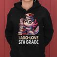 I Axo Love 5Th Grade Axolotl 新学期読書 レディースパーカー