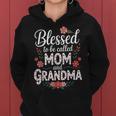 Blessed To Be Called Mom And Grandma Cute Floral Women Hoodie