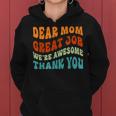Dear Mom Great Job We're Awesome Thank You Retro Women Hoodie